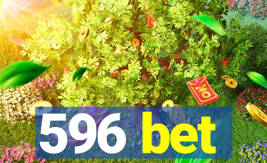 596 bet